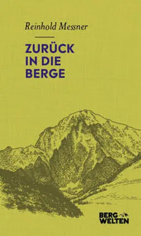 Messner | Zurück in die Berge | Buch | 978-3-7112-0024-2 | sack.de