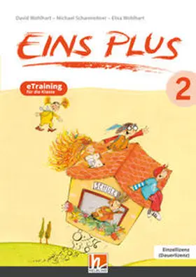Wohlhart / Scharnreiter |  EINS PLUS 2 (Lehrplan 2023) | eTraining für die Klasse EL | Sonstiges |  Sack Fachmedien