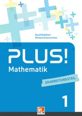 Wohlhart / Scharnreitner |  PLUS! 1, Erarbeitungsteil + E-Book (Lehrplan 2023) | Buch |  Sack Fachmedien