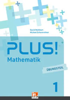 Wohlhart / Scharnreitner |  PLUS! 1, Übungsteil + E-Book (Lehrplan 2023) | Buch |  Sack Fachmedien