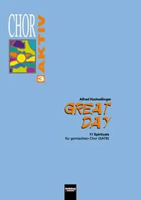  Chor aktiv 3 - Great Day SATB | Buch |  Sack Fachmedien