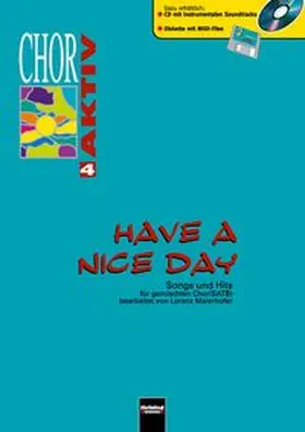  Chor aktiv 4 - Have a nice day SATB | Buch |  Sack Fachmedien
