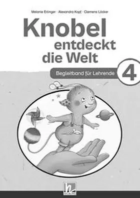 Erlinger / Kopf / Löcker | Knobel entdeckt die Welt 4 (Lehrplan 2023) | Begleitband | Buch | 978-3-7113-1066-8 | www.sack.de