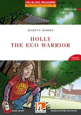 Hobbs |  Helbling Readers Red Series, Level 2 / Holly the Eco Warrior + app + ezone | Buch |  Sack Fachmedien