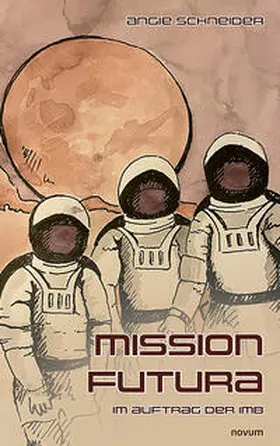 Schneider |  Mission Futura | Buch |  Sack Fachmedien