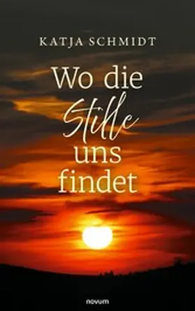 Schmidt |  Wo die Stille uns findet | eBook | Sack Fachmedien