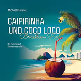 Hummel |  Caipirinha und Coco Loco – Brasilien Pur | Sonstiges |  Sack Fachmedien