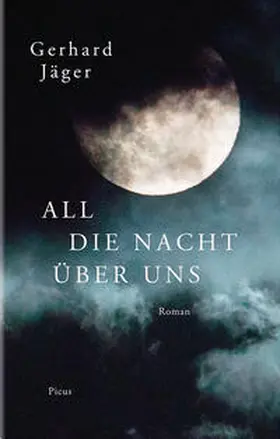 Jäger |  All die Nacht über uns | Buch |  Sack Fachmedien