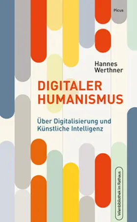 Werthner |  Digitaler Humanismus | Buch |  Sack Fachmedien