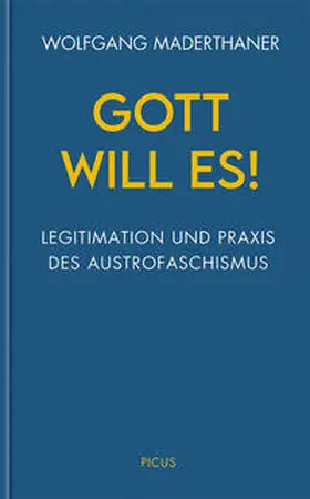 Maderthaner |  Gott will es! | Buch |  Sack Fachmedien