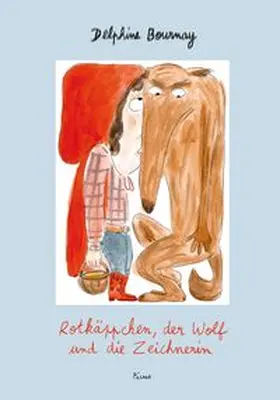 Bournay |  Rotkäppchen, der Wolf und die Zeichnerin | Buch |  Sack Fachmedien