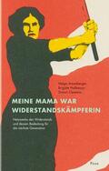 Amesberger / Clemens / Halbmayr |  Meine Mama war Widerstandskämpferin | eBook | Sack Fachmedien