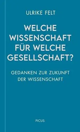 Felt |  Welche Wissenschaft für welche Gesellschaft? | eBook | Sack Fachmedien