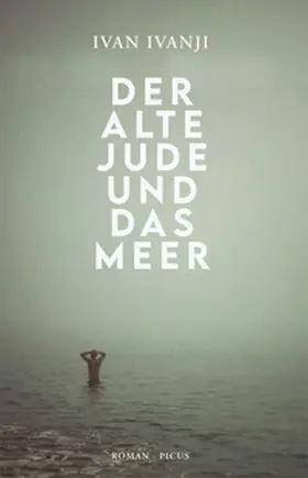 Ivanji |  Der alte Jude und das Meer | eBook | Sack Fachmedien