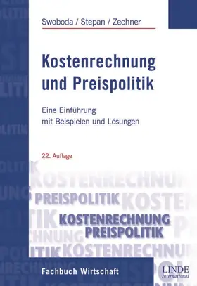 Swoboda / Stepan / Zechner |  Kostenrechnung und Preispolitik | Buch |  Sack Fachmedien