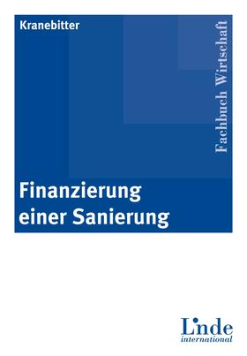 Kranebitter / Fellner / Pfriemer | Finanzierung einer Sanierung | Buch | 978-3-7143-0084-0 | sack.de
