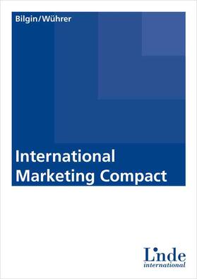Wührer / Bilgin | International Marketing Compact | Buch | 978-3-7143-0135-9 | sack.de