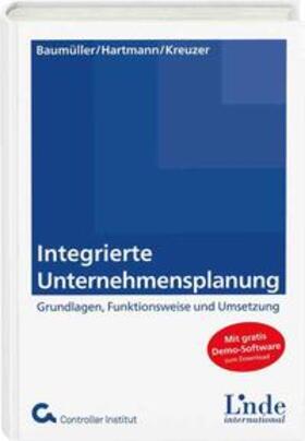 Baumüller / Hartmann / Kreuzer | Integrierte Unternehmensplanung | Buch | 978-3-7143-0175-5 | sack.de