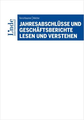 Kerschbaumer / Melcher | Jahresabschlüsse und Geschäftsberichte lesen und verstehen | Buch | 978-3-7143-0193-9 | sack.de