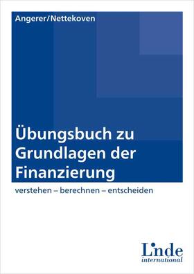 Angerer / Nettekoven | Übungsbuch zu Grundlagen der Finanzierung | Buch | 978-3-7143-0288-2 | sack.de