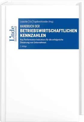 Losbichler / Eisl / Engelbrechtsmüller |  Handbuch der betriebswirtschaftlichen Kennzahlen | Buch |  Sack Fachmedien