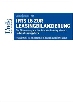 Schnabl / Urschler / Wolf |  IFRS 16 zur Leasingbilanzierung | Buch |  Sack Fachmedien