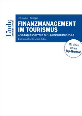 Schumacher / Wiesinger | Finanzmanagement im Tourismus | Buch | 978-3-7143-0354-4 | sack.de