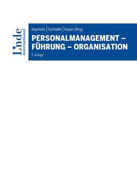 Mayrhofer / Bader / Furtmüller | Personalmanagement - Führung - Organisation | Buch | 978-3-7143-0381-0 | sack.de
