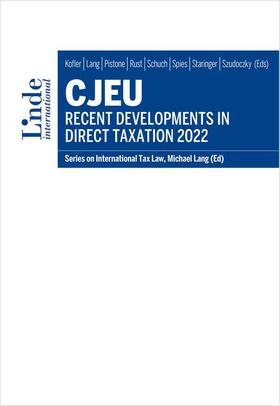 Kofler / Lang / Pistone | CJEU - Recent Developments in Direct Taxation 2022 | Buch | 978-3-7143-0394-0 | sack.de