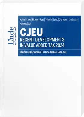 Kofler / Lang / Pistone |  CJEU - Recent Developments in Value Added Tax 2024 | Buch |  Sack Fachmedien
