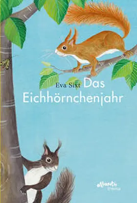 Sixt |  Das Eichhörnchenjahr | Buch |  Sack Fachmedien