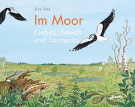 Sixt |  Im Moor - Kiebitz, Frosch und Sonnentau | Buch |  Sack Fachmedien