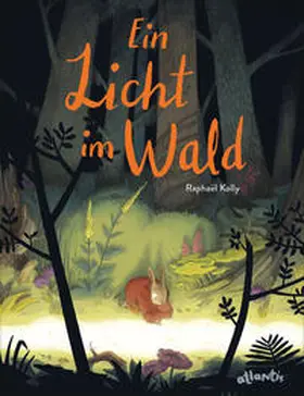 Kolly | Ein Licht im Wald | Buch | 978-3-7152-0830-5 | www.sack.de