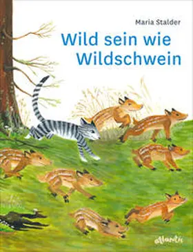 Stalder |  Wild sein wie Wildschwein | Buch |  Sack Fachmedien