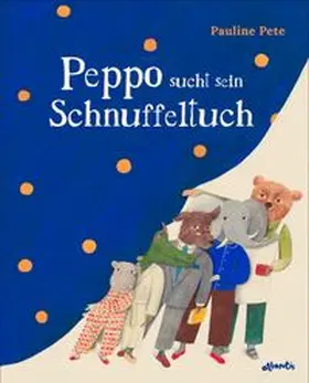 Pete |  Peppo sucht sein Schnuffeltuch | Buch |  Sack Fachmedien