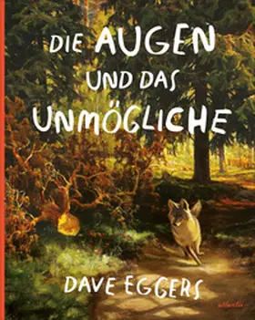 Eggers | Die Augen und das Unmögliche | Buch | 978-3-7152-3013-9 | www.sack.de