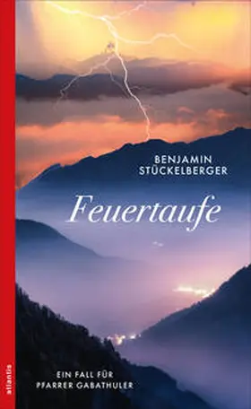 Stückelberger | Feuertaufe | Buch | 978-3-7152-5525-5 | www.sack.de