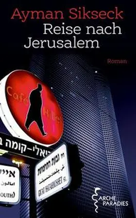 Sikseck | Reise nach Jerusalem | Buch | 978-3-7160-2687-8 | www.sack.de