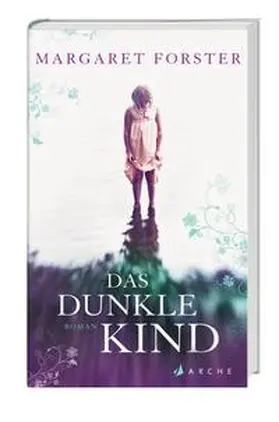 Forster |  Das dunkle Kind | Buch |  Sack Fachmedien