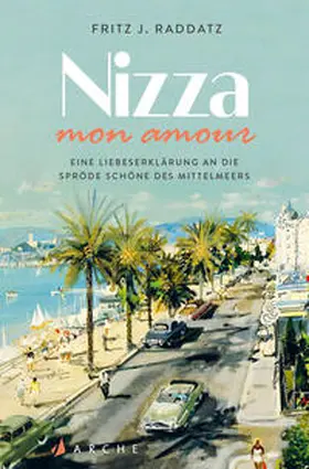 Raddatz | Nizza - mon amour | Buch | 978-3-7160-4040-9 | www.sack.de