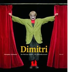 Gschwend |  Dimitri. Die Welt des Clowns. Ein Gesamtkunstwerk | Buch |  Sack Fachmedien