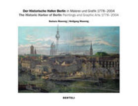 Maennig | Maennig, B: Historische Hafen Berlin in Malerei und Grafik 1 | Buch | 978-3-7165-1867-0 | sack.de