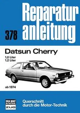 Datsun Cherry ab 1974 | Buch | 978-3-7168-1463-5 | www.sack.de