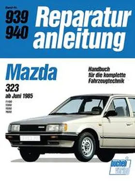 Mazda 323 ab Juni 1985 | Buch | 978-3-7168-1757-5 | www.sack.de