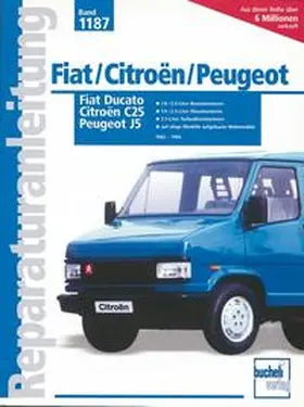  Fiat Ducato. Peugeot J5. Citroen C25 ab Baujahr 1982 | Buch |  Sack Fachmedien