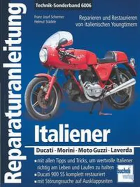 Schermer / Städele |  Italiener - Ducati, Moto-Guzzi, Laverda, Benelli | Buch |  Sack Fachmedien