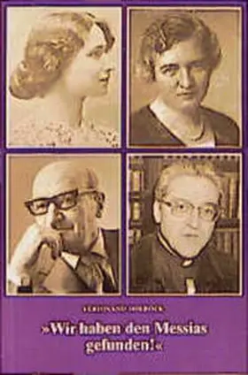 Holböck / Guillet |  Wir haben den Messias gefunden! | Buch |  Sack Fachmedien