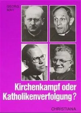 May |  Kirchenkampf oder Katholikenverfolgung? | Buch |  Sack Fachmedien