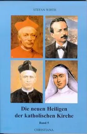 Wirth |  Die neuen Heiligen der katholischen Kirche | Buch |  Sack Fachmedien
