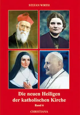 Wirth |  Die neuen Heiligen der katholischen Kirche | Buch |  Sack Fachmedien